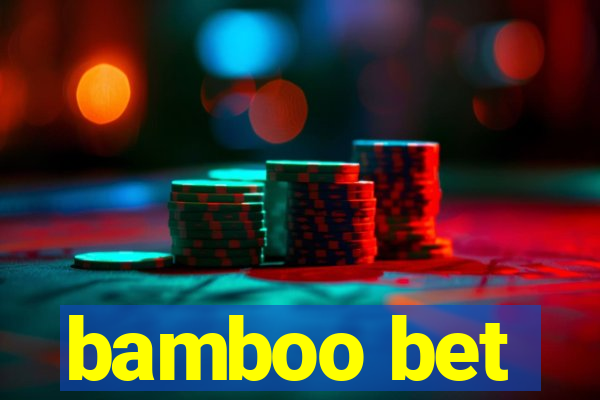 bamboo bet